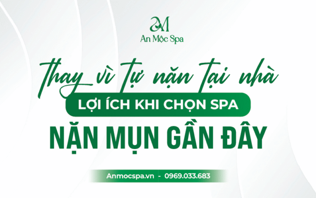 Spa nặn mụn Hà Nội