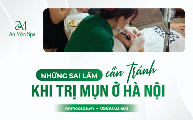 Spa nặn mụn Hà Nội