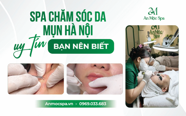 Spa nặn mụn Hà Nội