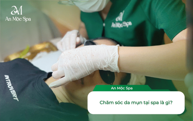 chăm sóc da mụn tại spa